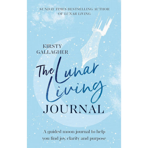 The Lunar Living Journal: A guided moon journal to help you find joy, clarity and purpose - The Book Bundle