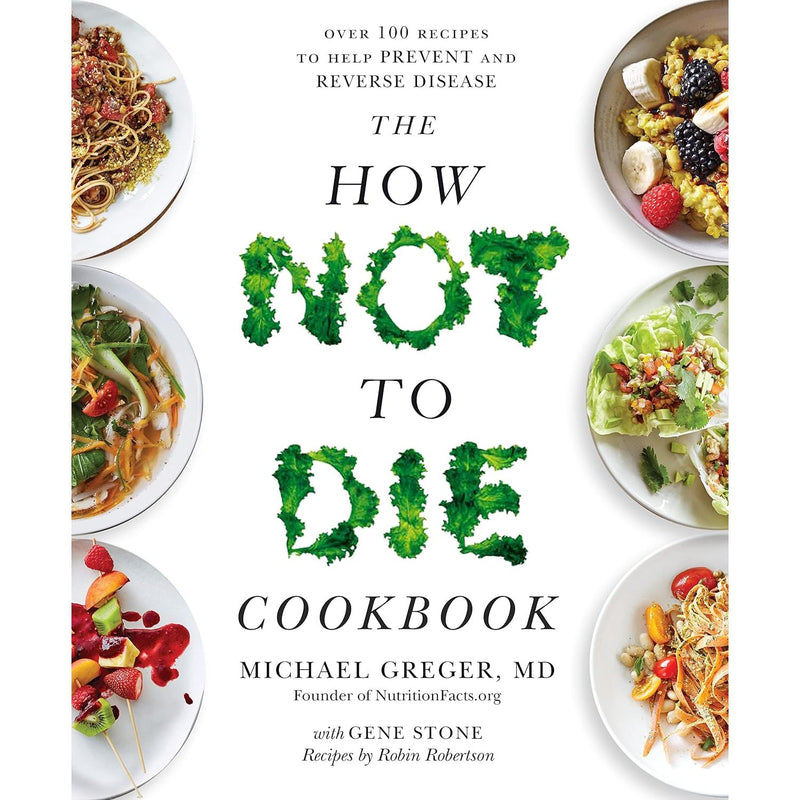 Michael Greger 3 Books Set including How Not to Age, How Not to Die, and The How Not to Die Cookbook in a Bluebird edition