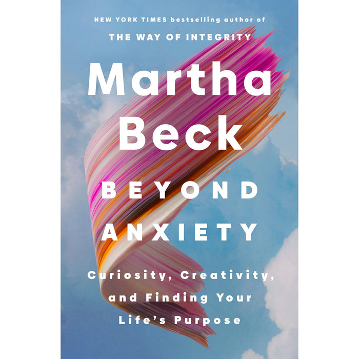 Beyond Anxiety: Curiosity, Creativity and Finding Your Life's Purpose - The Book Bundle