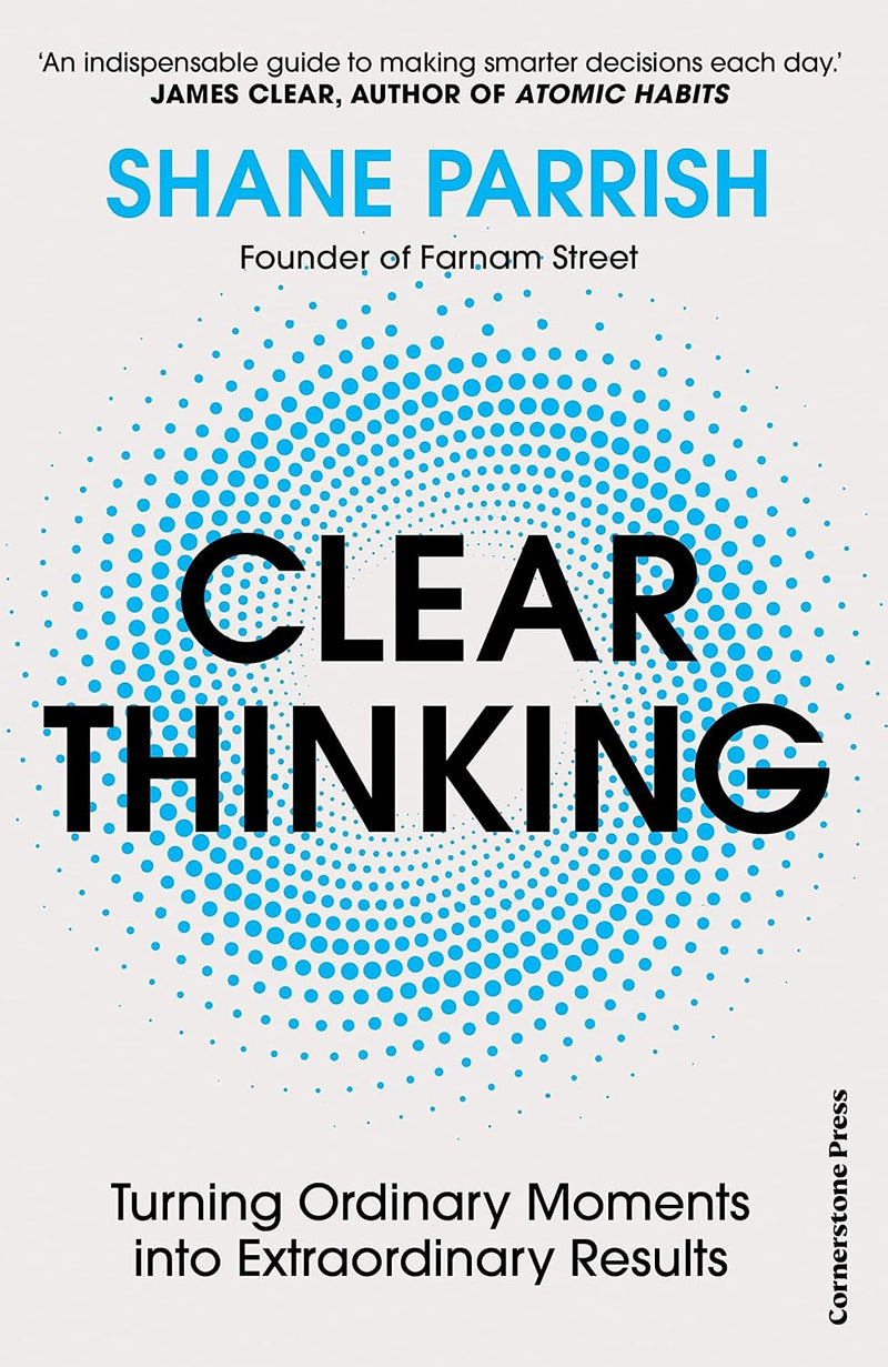 Clear Thinking: Turning Ordinary Moments Into Extraordinary Results By Simon Sinek - Non Fiction -Hardcover