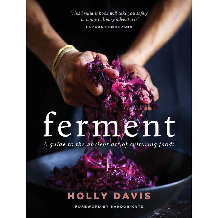 Ferment: A practical guide to the ancient art of making cultured foods - The Book Bundle