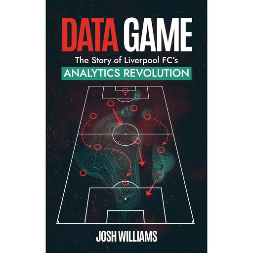 Data Game: The Story of Liverpool FC's Analytics Revolution by Josh Williams - The Book Bundle