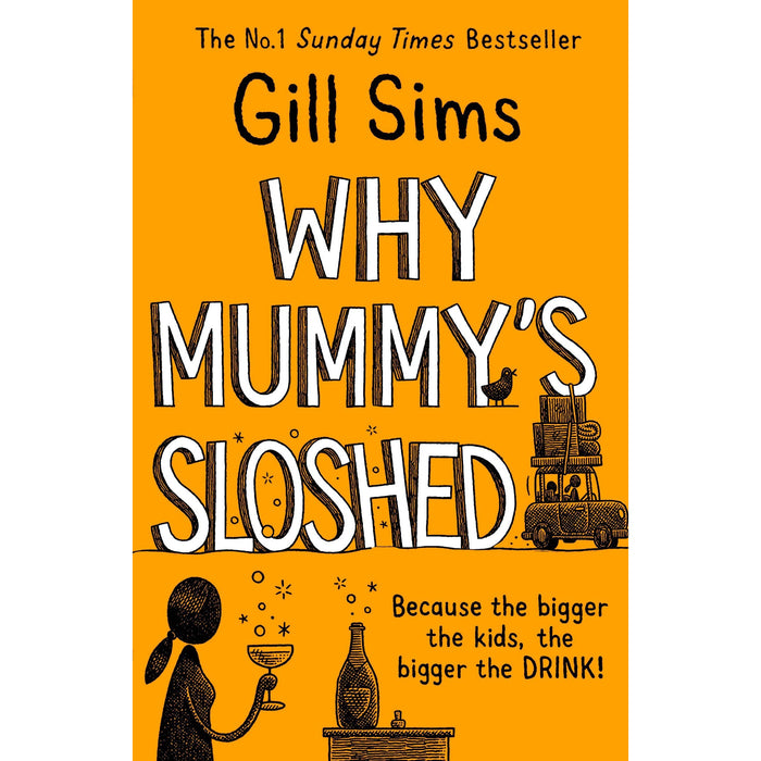 Gill Sims Collection 4 Books Set (Why Mummy Drinks, Why Mummy Swears, Why Mummy Doesn't Give a & Why Mummy's Sloshed) - The Book Bundle