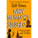Gill Sims Collection 4 Books Set (Why Mummy Drinks, Why Mummy Swears, Why Mummy Doesn't Give a & Why Mummy's Sloshed) - The Book Bundle