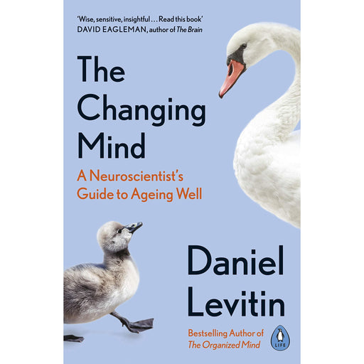 The Changing Mind: A Neuroscientist's Guide to Ageing Well - The Book Bundle