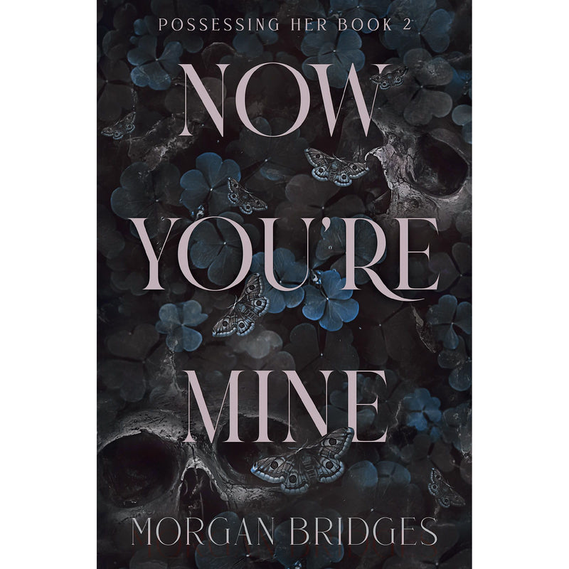 Now You're Mine: The viral dark stalker romance everyone is talking about! - The Book Bundle