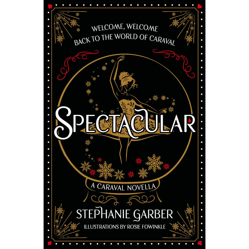 Illustrated cover of "Spectacular," a novella from the magical Caraval series by Gollancz, featuring vibrant fantasy artwork.