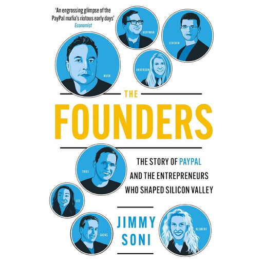 The Founders: Elon Musk, Peter Thiel and the Story of PayPal By Jimmy Soni - The Book Bundle