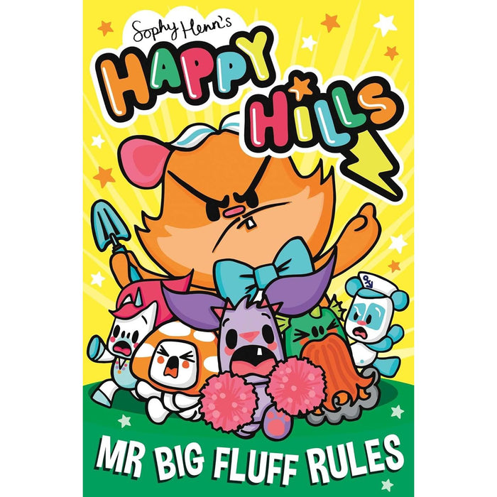 Happy Hills Series 3 Books Collection Set by Sophy Henn (Knick-Knacks Attacks, Attack of the Giant Danger Kittens, Mr Big Fluff Rules) - The Book Bundle