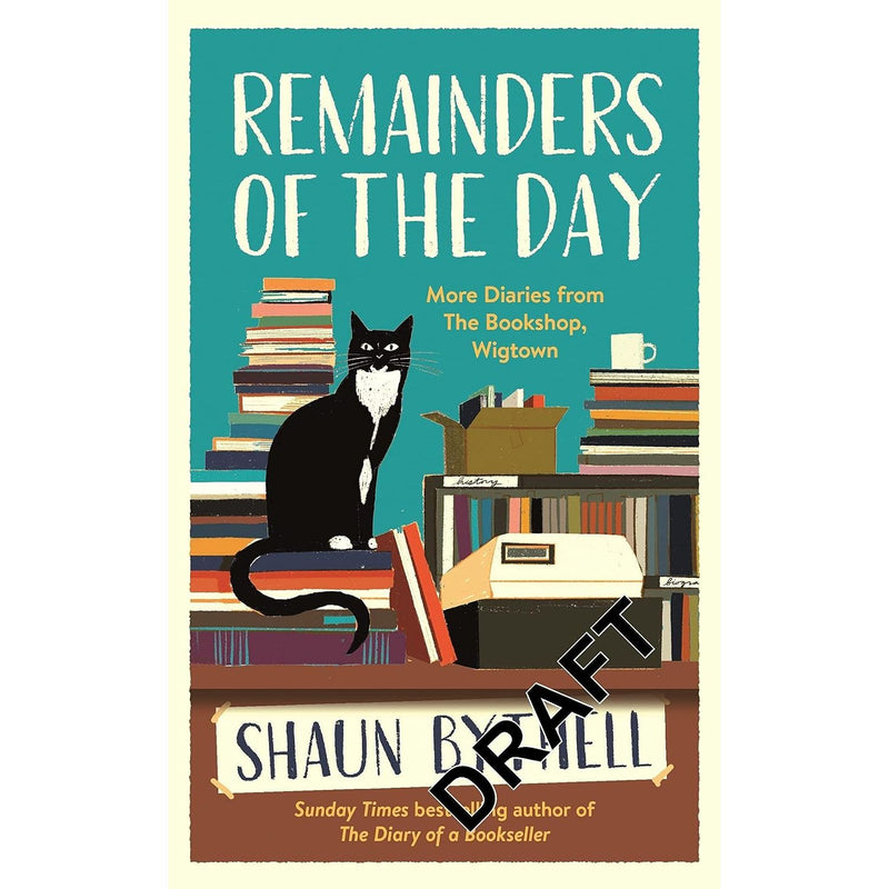 Shaun Bythell Collection 3 Books Set (Remainders of the Day ,Seven Kinds of People You Find in Bookshops & The Diary of a Bookseller )