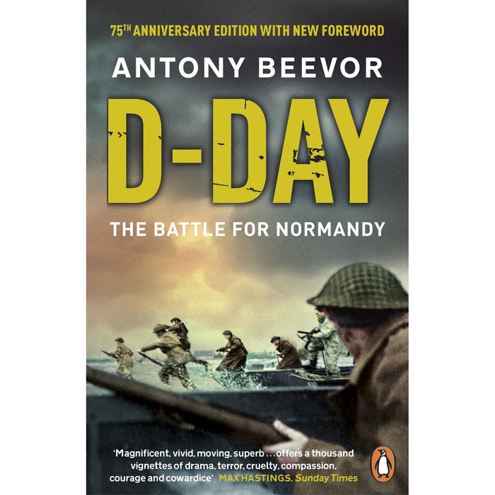 D-Day: The Battle for Normandy: Discover the incredible true story of WW2's pivotal battle on the 80th anniversary of D-Day - The Book Bundle