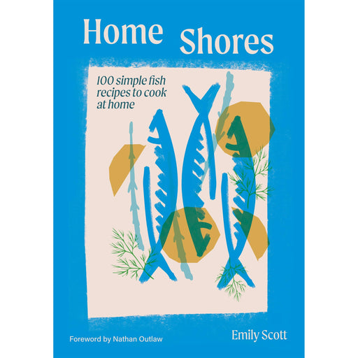 Home Shores: 100 Simple Fish Recipes to Cook at Home - The Book Bundle
