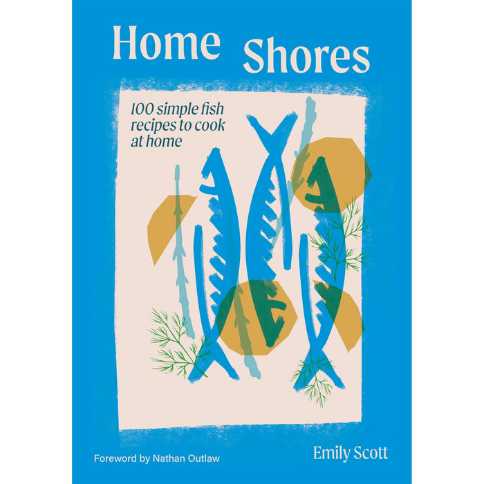 Home Shores: 100 Simple Fish Recipes to Cook at Home - The Book Bundle