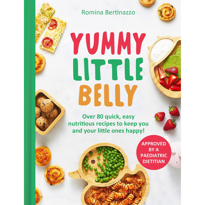 Yummy Little Belly: Over 80 quick, easy and nutritious recipes to keep you and your little ones happy! - The Book Bundle
