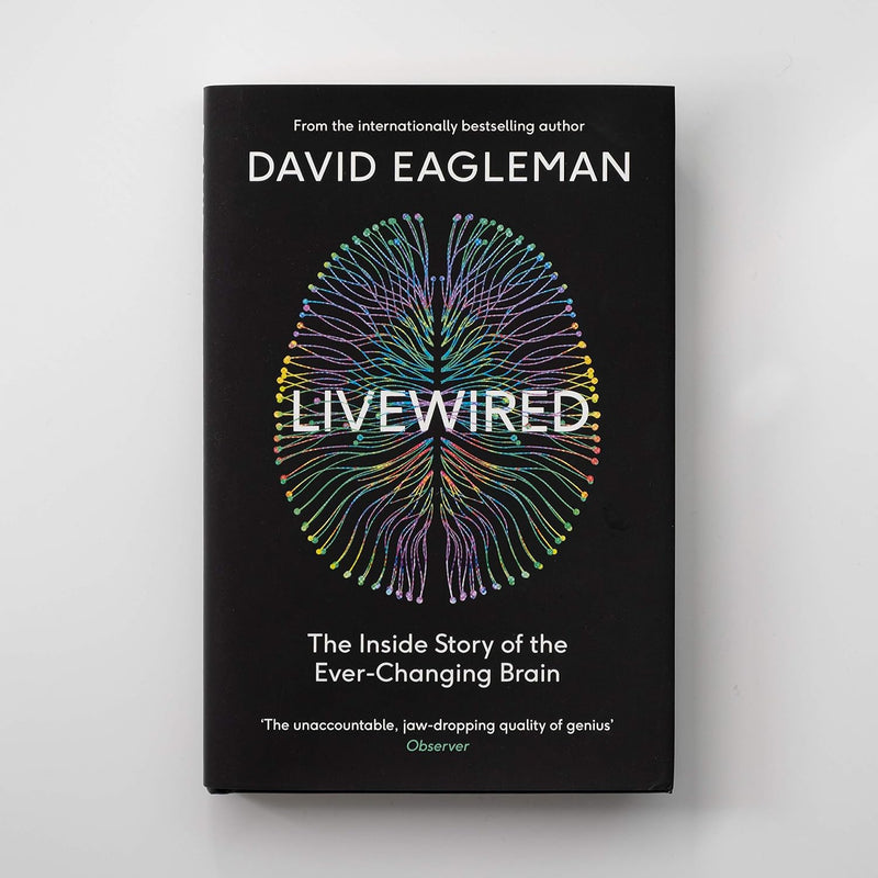 Livewired: The Inside Story of the Ever-Changing Brain by David Eagleman - Non Fiction - Hardcover