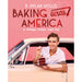 Baking Across America: A Vintage Recipe Road Trip - The Book Bundle