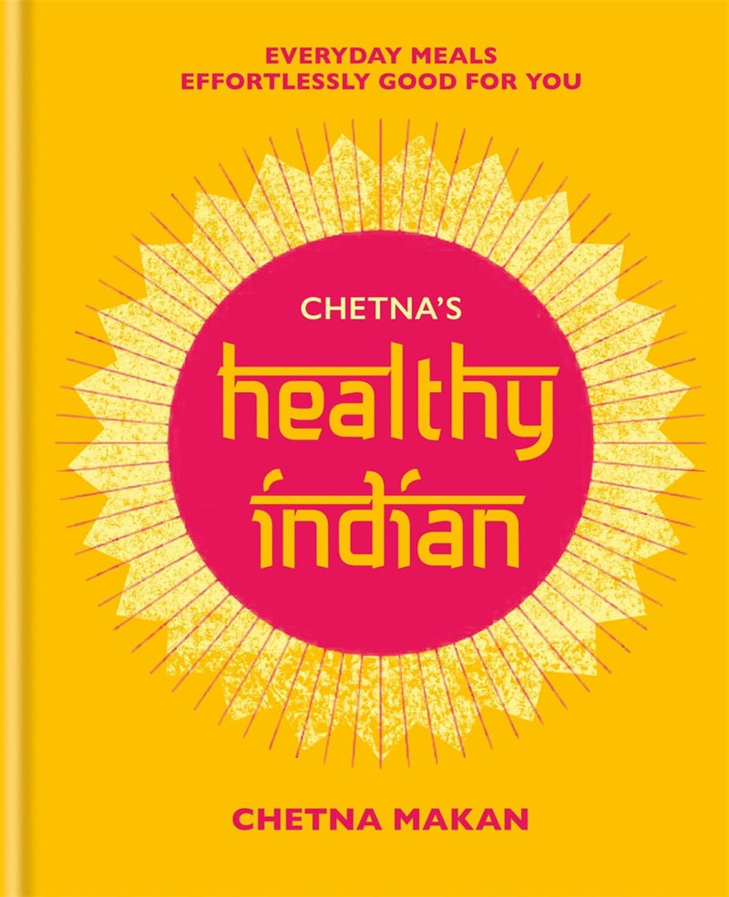 My Family Meals, Chetna's Healthy Indian & Healthy Food For Everyday 3 Books Collection Set - Non Fiction - Mixed Format