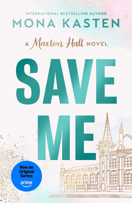 Save Me: The international BookTok sensation behind the Amazon Prime series MAXTON HALL: 1 (Maxton Hall series, 1)