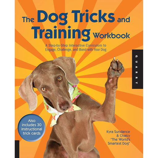 The Dog Tricks and Training Workbook by Kyra Sundance - The Book Bundle