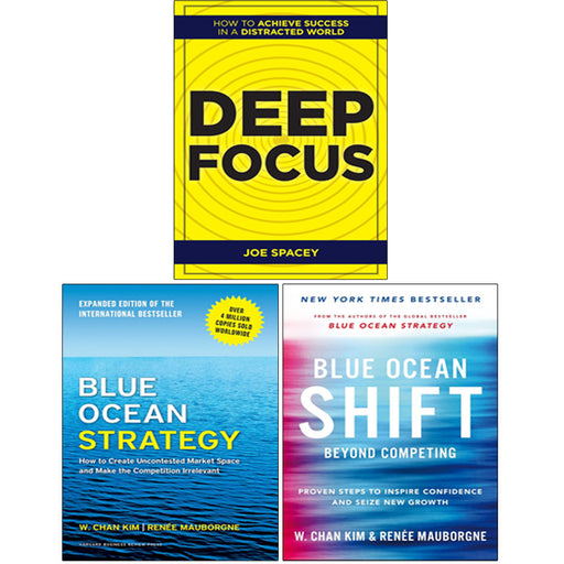 Blue Ocean Shift, Deep Focus, Blue Ocean Strategy(HB) 3 Books Collection Set - The Book Bundle