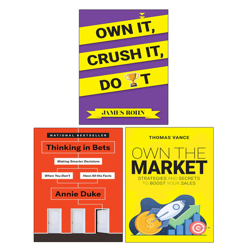OWN THE MARKET, OWN IT CRUSH IT DO IT, Thinking in Bets(HB) 3 Books Collection Set - The Book Bundle