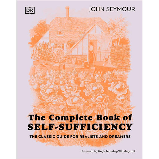 The Complete Book of Self-Sufficiency: The Classic Guide for Realists and Dreamers by John Seymour - The Book Bundle