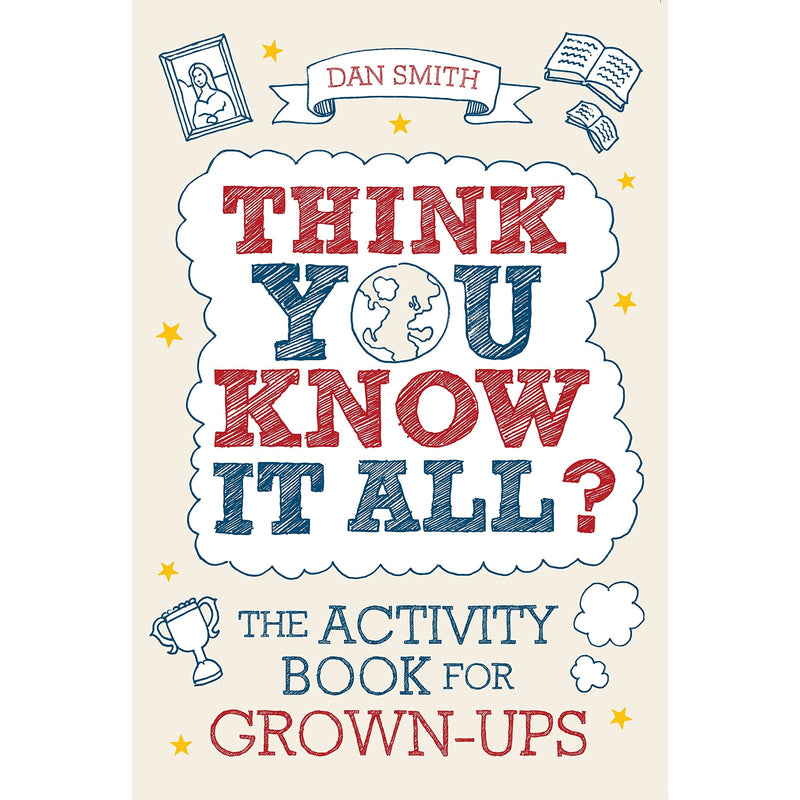 Cover of "Think You Know It All?" activity book for grown-ups by Daniel Smith, featuring colorful quiz-themed design.