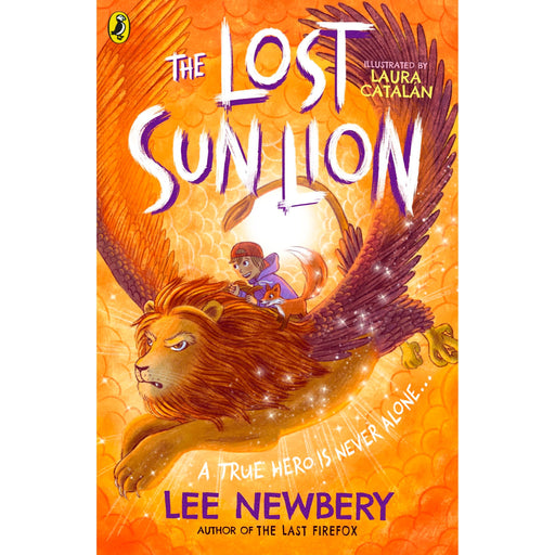 Cover of "The Lost Sunlion" by Lee Newbery, a Puffin book for ages 8-12, featuring colorful fantasy art from the Last Firefox series.