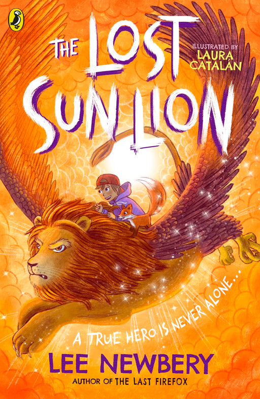 Cover of "The Lost Sunlion" by Lee Newbery, a Puffin book for ages 8-12, featuring colorful fantasy art from the Last Firefox series.