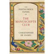 Christopher de Hamel  2 Books Set (The Posthumous Papers of the Manuscripts Club (HB), Meetings with Remarkable Manuscripts) - The Book Bundle