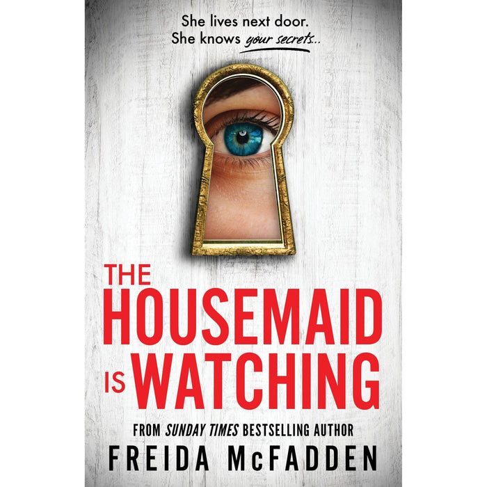 The Housemaid Is Watching: An Instant Sunday Times Bestseller (The housemaid series, 3) - The Book Bundle
