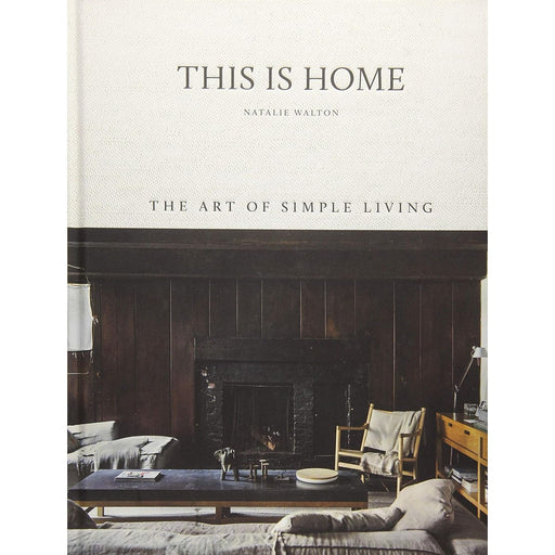 This Is Home: The Art of Simple Living - The Book Bundle