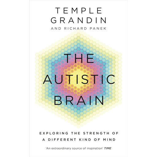 The Autistic Brain: understanding the autistic brain by Temple Grandin, Richard Panek - The Book Bundle