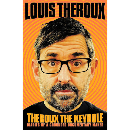 Theroux The Keyhole: Diaries of a Grounded Documentary Maker - The Book Bundle