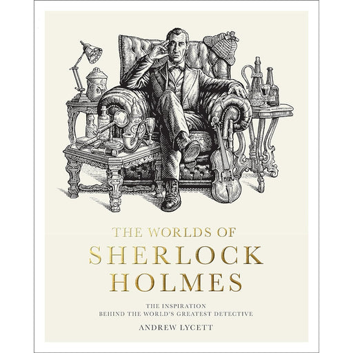 The Worlds of Sherlock Holmes: The Inspiration Behind the World's Greatest Detective (HB) - The Book Bundle
