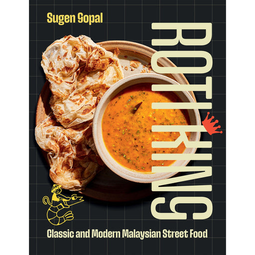 Roti King: Classic and Modern Malaysian Street Food by Sugen Gopal - The Book Bundle