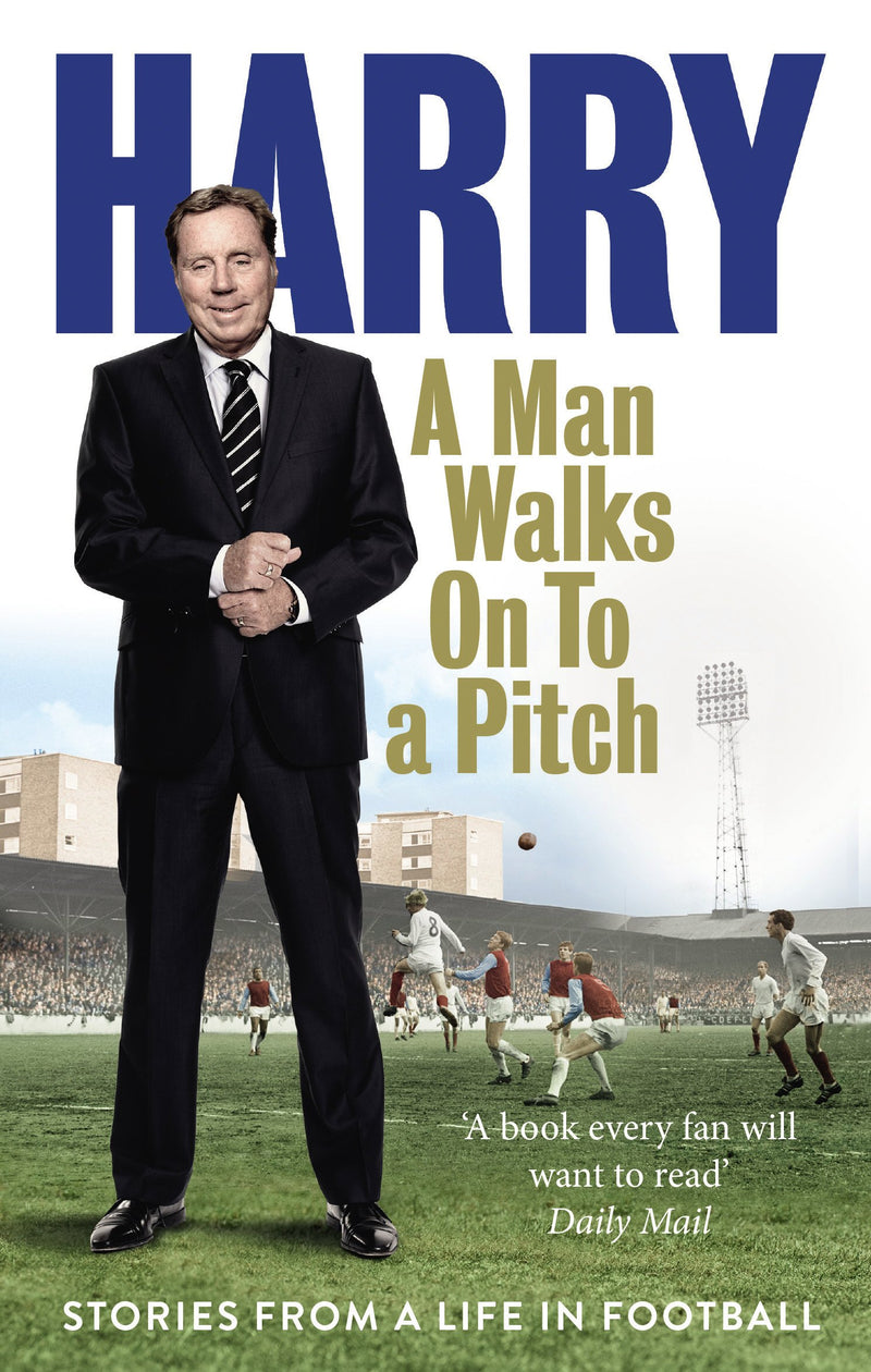 A Man Walks On To a Pitch: Stories From a Life in Football - Non Fiction - 1 Book
