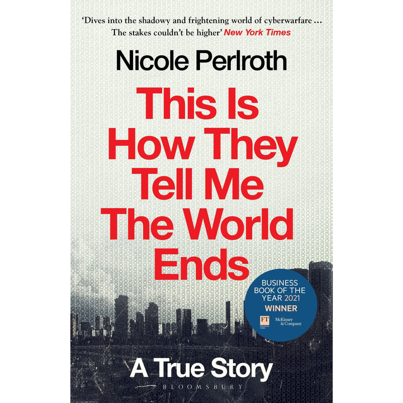 This Is How They Tell Me the World Ends: A True Story - The Book Bundle