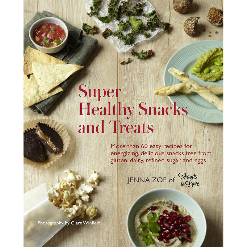 Super Healthy Snacks and Treats by Jenna Zoe - Non Fiction - Hardcover