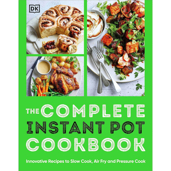 The Complete Instant Pot Cookbook: Innovative Recipes to Slow Cook, Bake, Air Fry and Pressure Cook - The Book Bundle