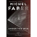 Under The Skin: Michel Faber Michel (Canons) by Michel Faber - The Book Bundle