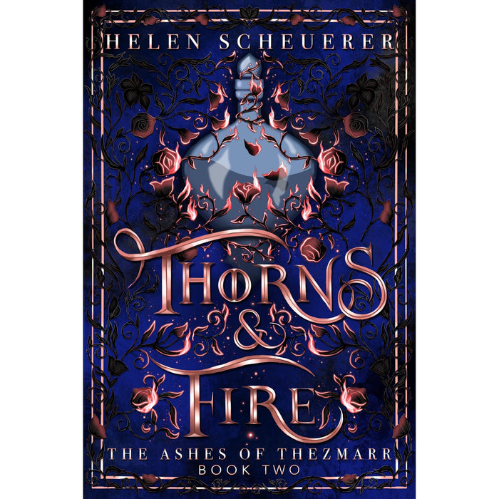 Thorns and Fire: The unmissable spicy sequel to the Sunday Times bestselling Iron and Embers: 2 (The Ashes of Thezmarr, 2) - The Book Bundle