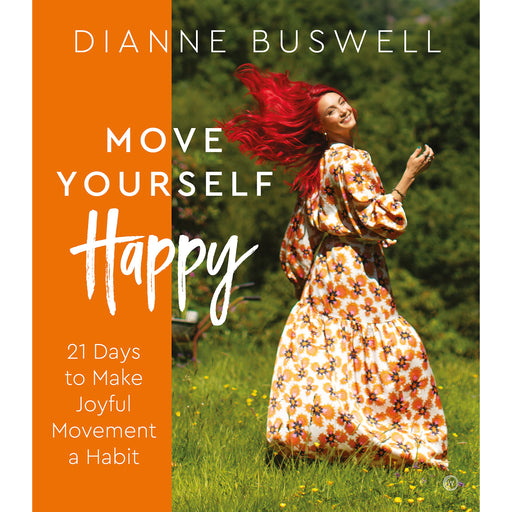 Move Yourself Happy: 21 Days to Make Joyful Movement a Habit - The Book Bundle