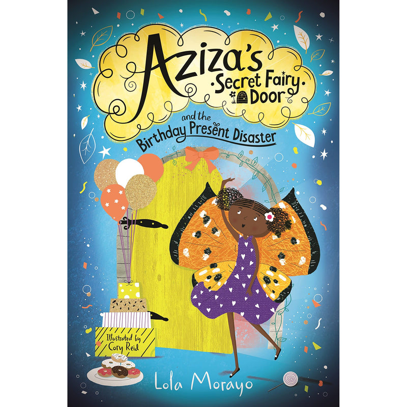 Aziza's Secret Fairy Door and the Birthday Present Disaster: 3 (Aziza's Secret Fairy Door, 3) - The Book Bundle
