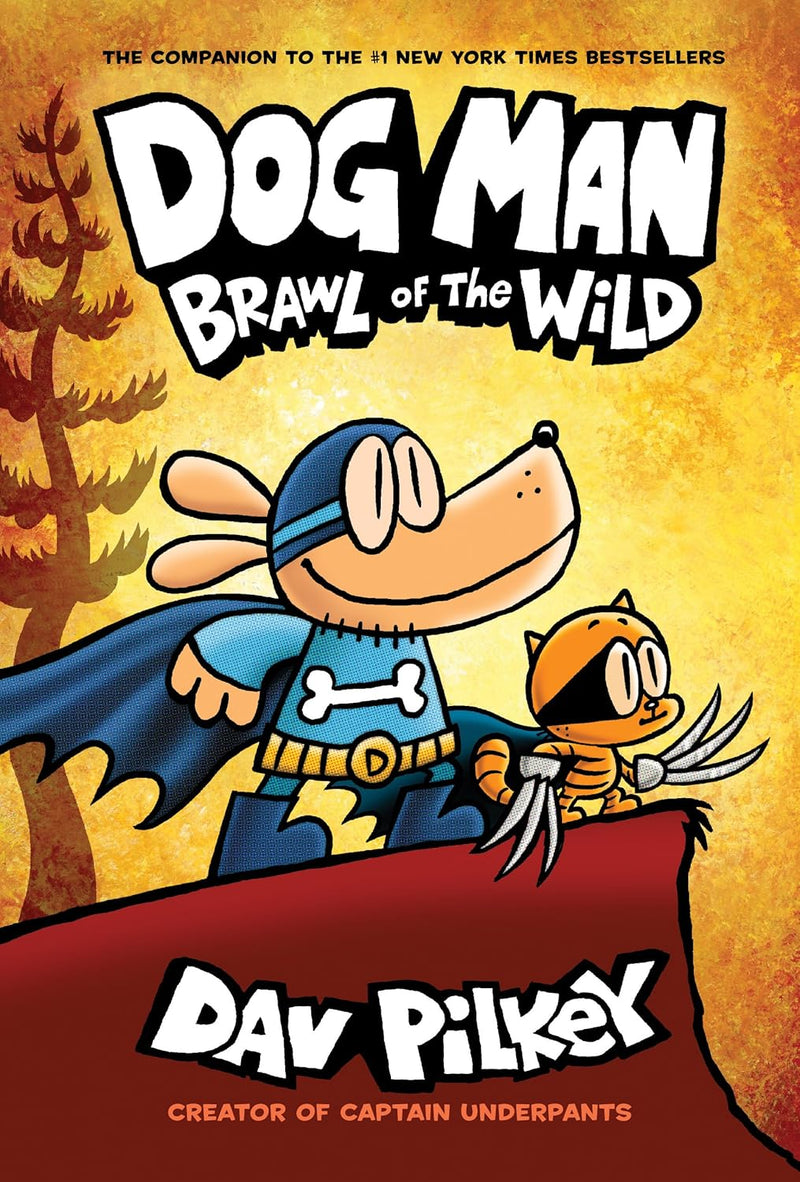 Dog Man: Brawl of the Wild: From the Creator of Captain Underpants by Dav Pilkey - Fiction - Hardback