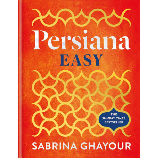 Persiana Easy: The BRAND NEW collection of over 100 super-simple recipes - The Book Bundle