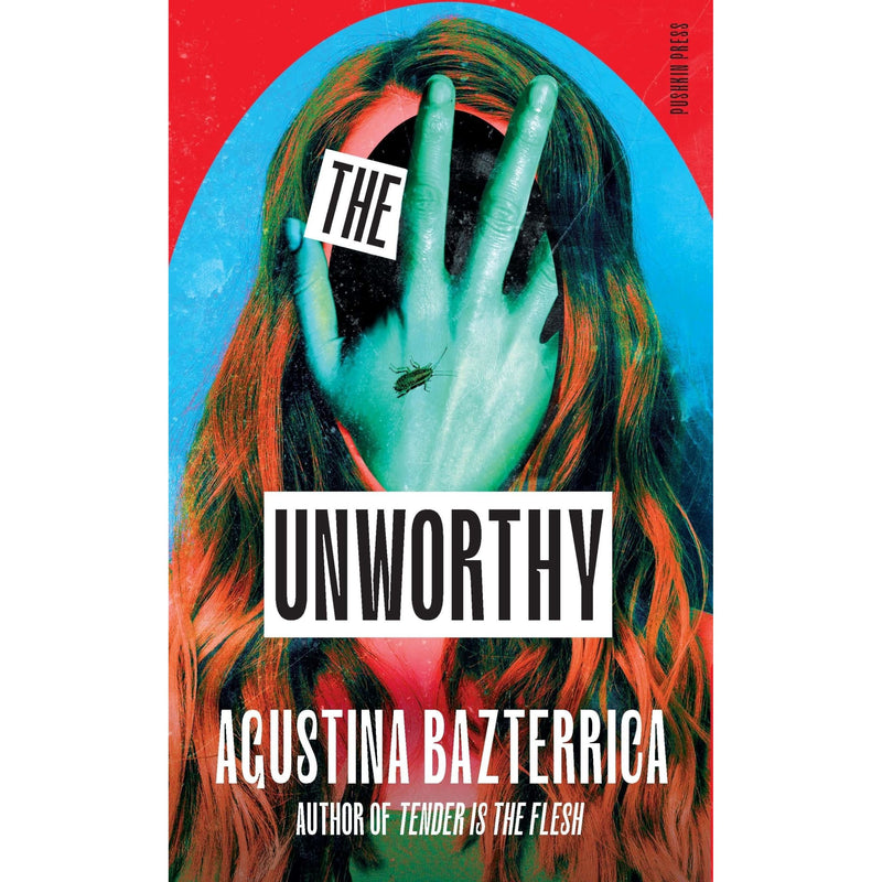 Paperback of The Unworthy by Agustina Bazterrica, fiction novel with cover featuring dark, moody artwork.