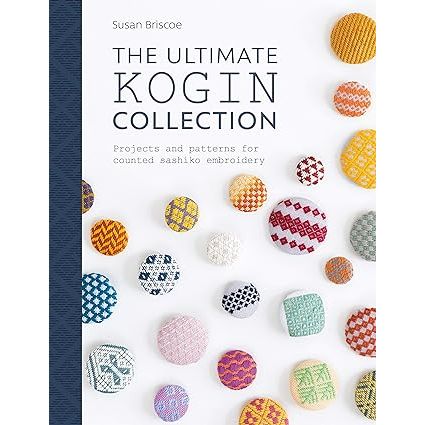 The Ultimate Kogin Collection: Projects and Patterns for Counted Sashiko Embroidery - The Book Bundle