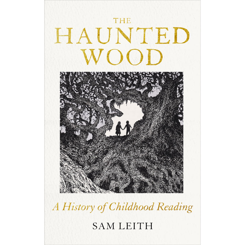 The Haunted Wood: A History of Childhood Reading - The Book Bundle