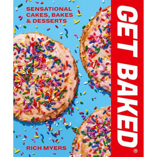 GET BAKED: Sensational Cakes, Bakes and Desserts - The Book Bundle